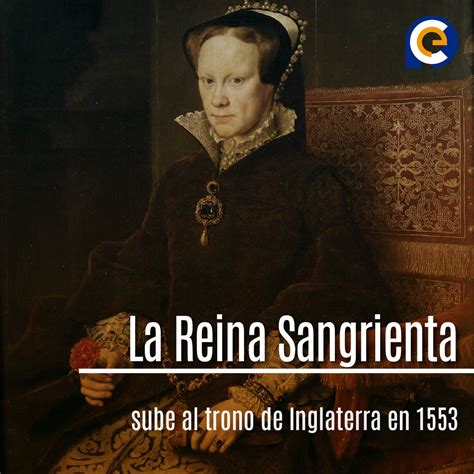 reina sangrienta maria tudor.